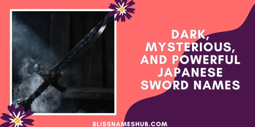 Dark, Mysterious, and Powerful Japanese Sword Names