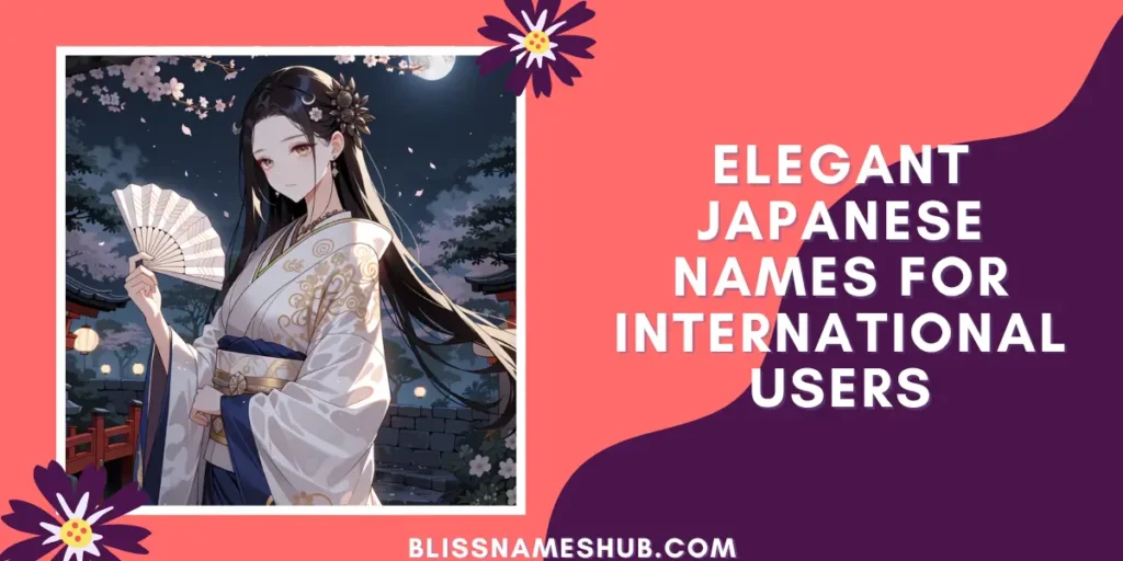 Elegant Japanese Names for International Users