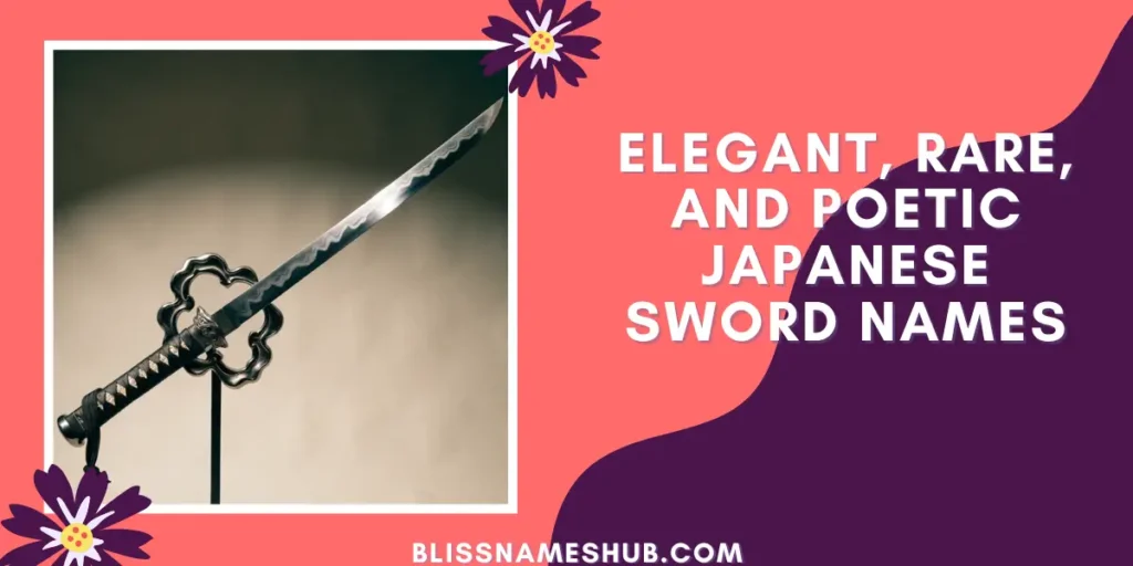 Elegant, Rare, and Poetic Japanese Sword Names