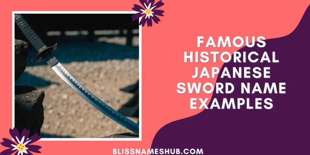 Famous Historical Japanese Sword Name Examples
