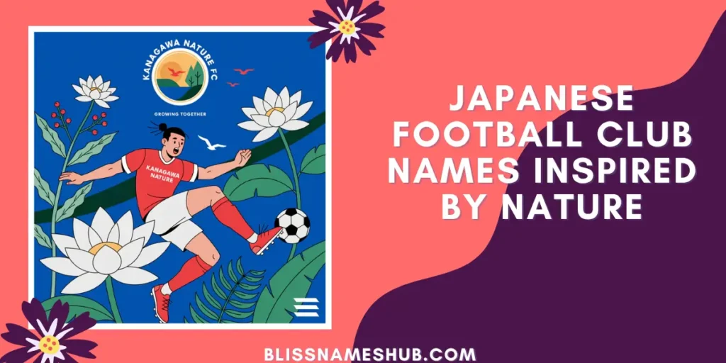 Japanese Football Club Names Inspired by Nature