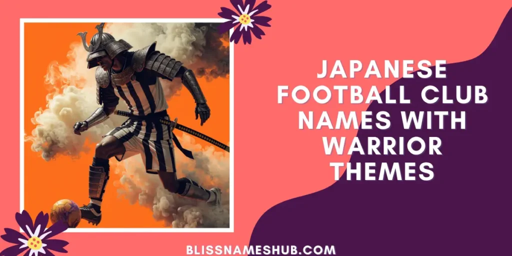 Japanese Football Club Names With Warrior Themes